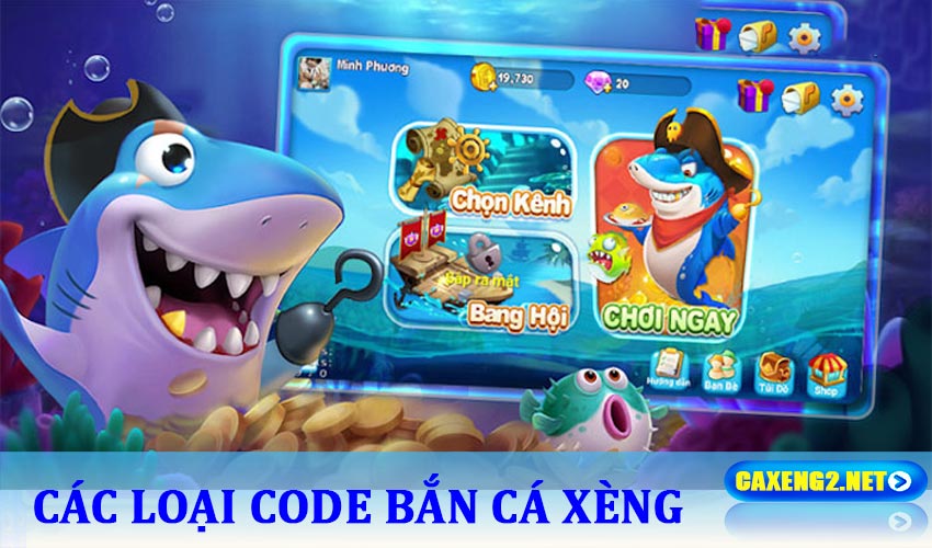 Các loại code bắn cá xèng khác người chơi có thể tham gia