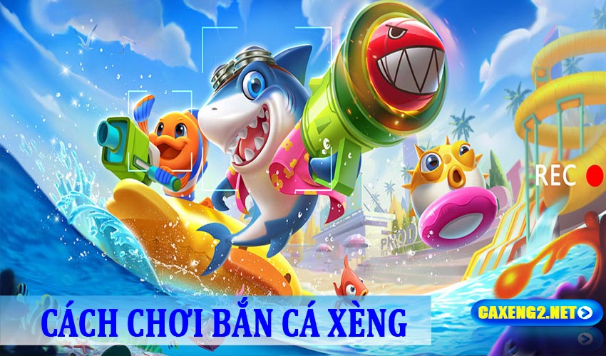 Bắn cá xèng thắng lớn với cách chơi đơn giản